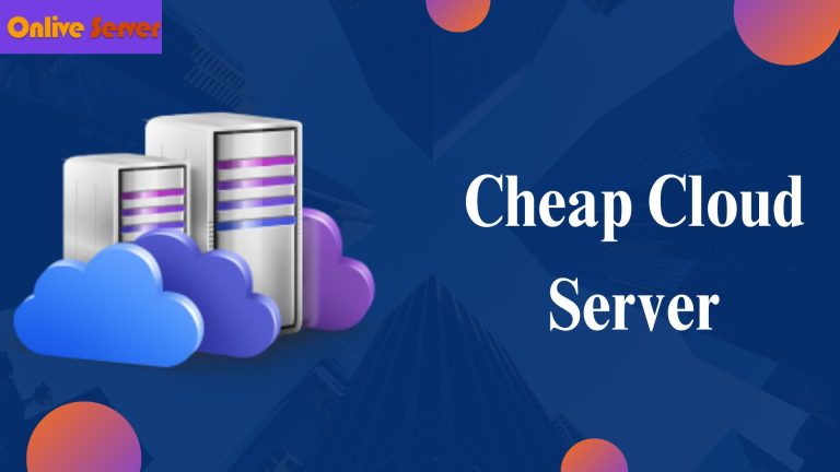 Use Cheap Cloud Server to Reach Business Goals Sooner