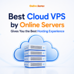 Best Cloud VPS by Online Servers Gives You the Best Hosting Experience