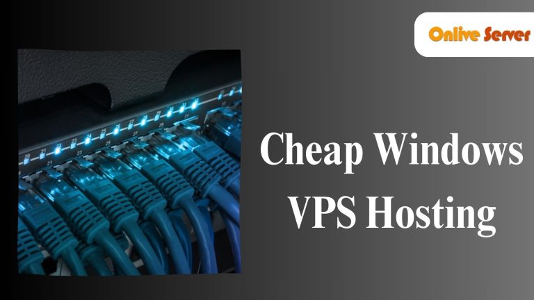 An Extensive Guide to Cheap Windows VPS Hosting Services from Onlive Server