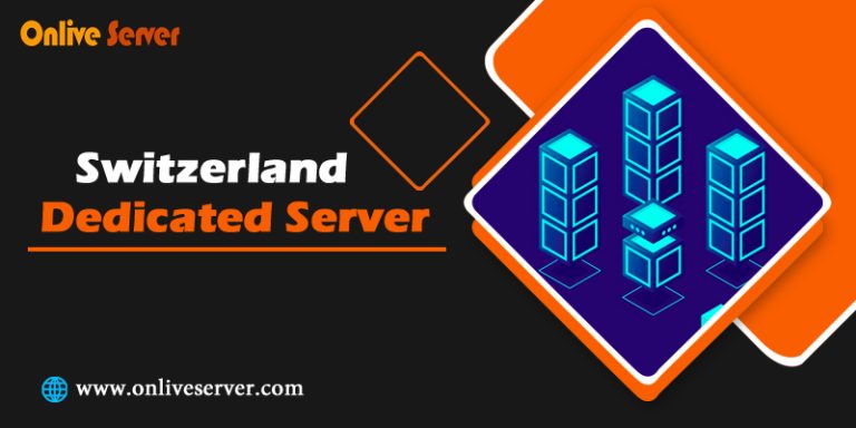 How to Find Perfect Switzerland Dedicated Server for Your Business