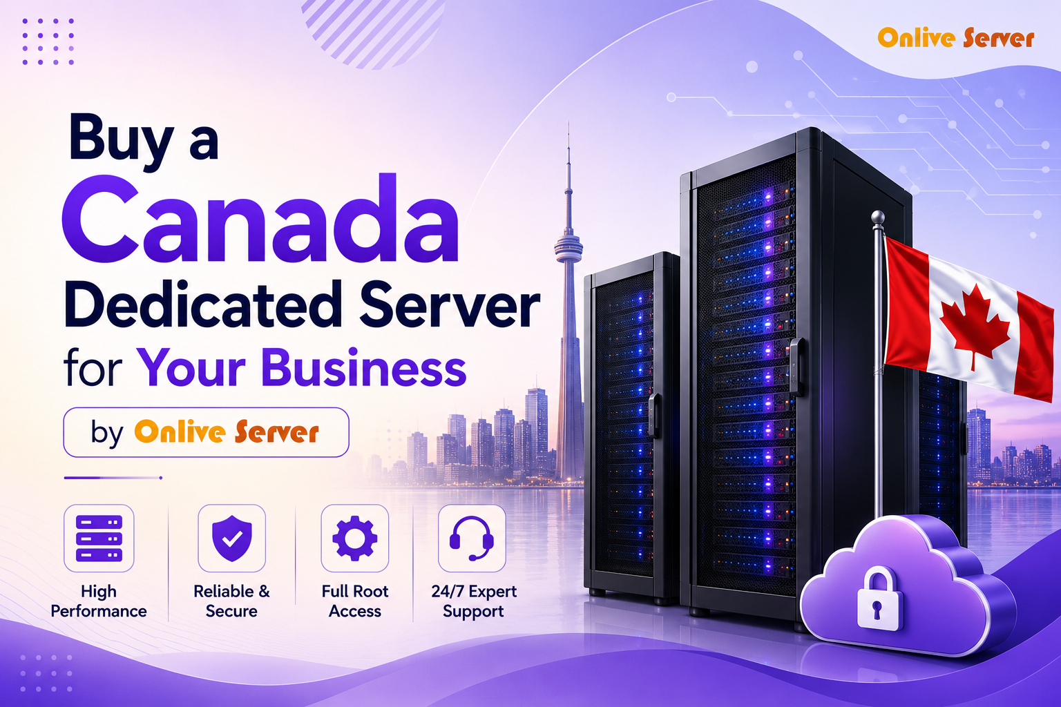Buy a Canada Dedicated Server for Your Business by OnliveServer