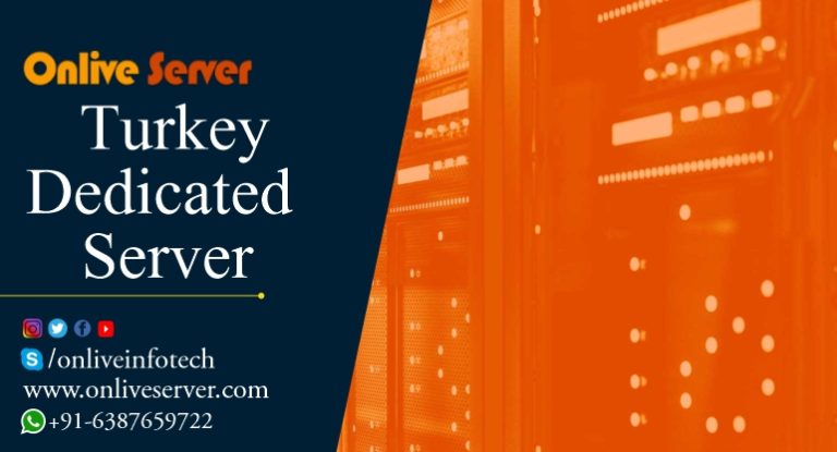 Turkey Dedicated Server Provider: Onlive Server is the Best