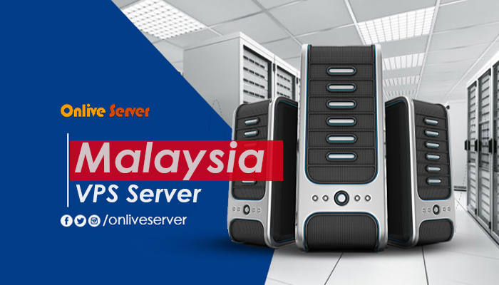 Things You Need to Know About Malaysia VPS Server by Onlive Server