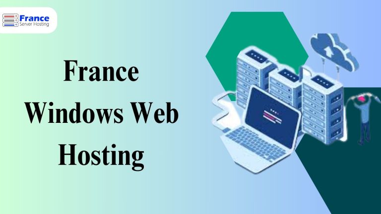 Effective France Windows Web Hosting From France Server
