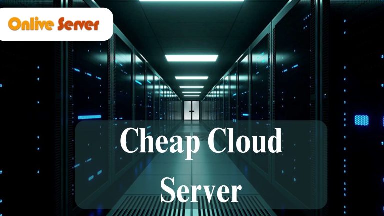 Use Cheap Cloud Server to Reach Your Business Goals Sooner