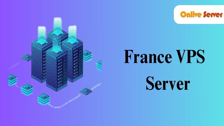 Unlocking the Potential of France VPS Server: Power, Performance