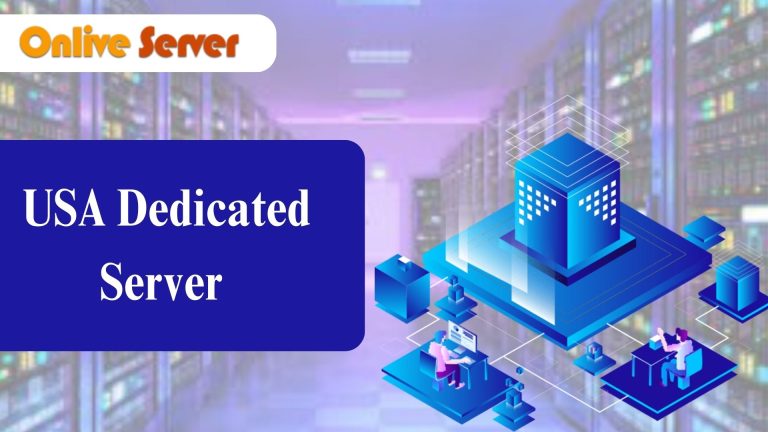 Benefits of USA Dedicated Server Hosting Plans with Great Benefits