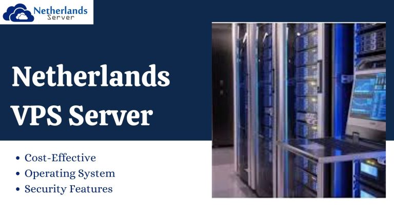 Unlocking Peak Performance: Netherlands VPS Server Hosting